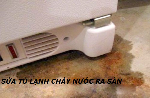 sua tu lanh chay nuoc ra san